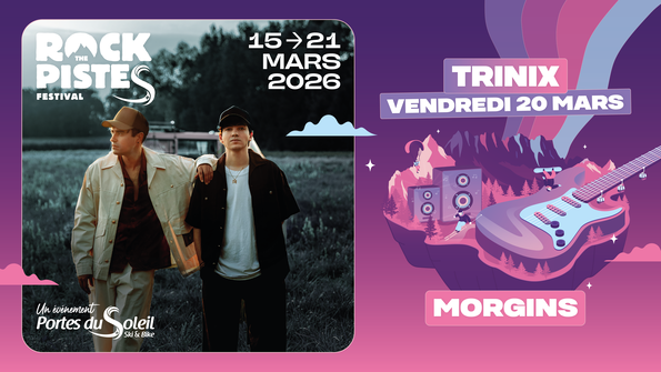 Trinix in Morgins | Rock The Pistes Festival