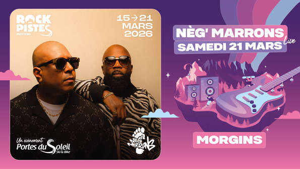 Nèg' Marrons in Morgins | Rock The Pistes Festival