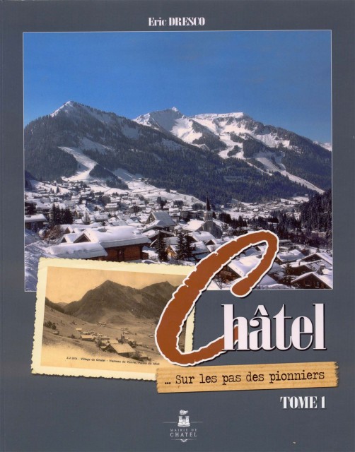 Châtel, sur les pas des pionniers